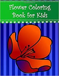 1st grade (3,704) kindergarten (5,405) Flower Coloring Book For Kids Big And Easy Flower Coloring Book For Kids Girls And Toddlers With Large Pretty Flowers Sunflowers Bell Flowers Flower Orchid Iris Poppy Daisy And More Brothergravydesigns