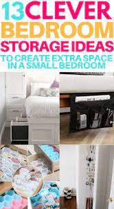 13 Mind Blowing Small Bedroom Storage Ideas For Small Apartments Small Bedroom Storage Bedroom Organization Diy Bedroom Storage