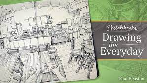 Sketchbooks Drawing The Everyday Craftsy Sketch Book Learn To Sketch Sketchbook Drawing