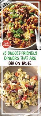 75 Budget Friendly Dinners You Ll Love Budget Friendly Dinner Cooking On A Budget Dinner On A Budget