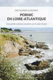 9 Activites Pour Re Decouvrir Pornic Pornic Activite Nantes Loire Atlantique