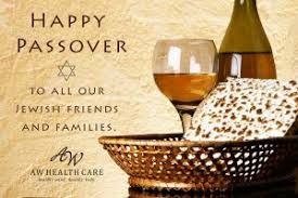 Passover is celebrated with great pomp by the jews. Passover Greeting Aw Health Care