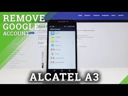 Get instant a574bl unlock code quick & with money . How To Add Remove Account In Alcatel A3 Delete Google User By Hardreset Info