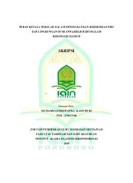 Kebersihan dimulai dari diri sendiri. Peran Kepala Sekolah Dalam Meningkatkan Kebersihan Diri Dan Lingkungan Di Mi Annajihah Babussalam Kebonsari Madiun Electronic Theses Of Iain Ponorogo