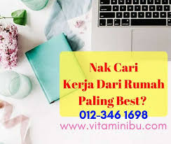 9 august 2019 at 1:24 pm. Internet Business Kerja Sambilan Dari Rumah Kerja Sambilan Di Rumah Vitamin Ibu