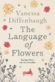 Maybe you would like to learn more about one of these? The Language Of Flowers Vanessa Diffenbaugh 9781447298892