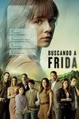Buscando a Frida (TV Series 2021-2021) — The Movie Database (TMDB)