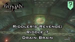 Take a deep breath, activate the blockade override as instructed. Batman Arkham Knight Riddler S Revenge Riddle 7 Drain Brain 6th Key Youtube