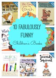 10 Fabulously Funny Children S Books Funny Books For Kids Preschool Books Childrens Books