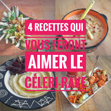 Que Faire Avec Un Celeri Rave 4 Recettes Vegetales Originales Celerie Rave Recette Celeri Recette