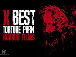 Top Ten Torture Porn Horror Films - Morbidly Beautiful