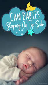 5 Important Things To Remember During Baby Sleeping On The Side Baby Sleeping On Side Newborn Baby Sleep Sleep Training Baby Schedule