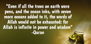 Even If All The Trees On Earth Were Pens And The Ocean Inks With Seven More Oceans Added To It The Words Of Allah Would Not Be Exha Quran Book Wisdom