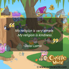 Now and then a quiet song will clear the mind of fear. Kindness Quote By Dalai Lama Oville World Educational Games For Children