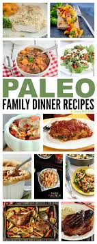 Grab a bite to eat. 30 Paleo Family Dinner Recipes Living Well Mom
