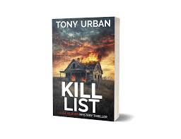Kill List - signed paperback – Tony Urban - Author of Thrillers, Mysteries,  Crime, Horror, and Suspense