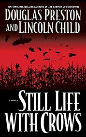 So what are the new douglas preston books releasing in 2021, 2022 or beyond? 9780446531429 Still Life With Crows Pendergast Book 4 Abebooks Preston Douglas Child Lincoln 0446531421