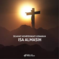 Kenaikan isa almasih membuktikan tidak ada perkara dapat dinyatakan kebenarannya tanpa adanya dua atau tiga orang saksi mata. Gdilab Com On Twitter Selamat Memperingati Kenaikan Isa Almasih Gdilab Greetings Kenaikanisaalmasih