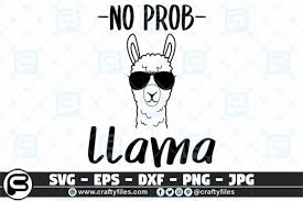 Download No Prob Llama Graphic By Crafty Files Creative Fabrica SVG Cut Files