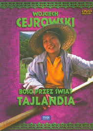 Prowadzący jest podróżnikiem, dziennikarzem, artystą kabaretowym i osobowością. Film Dvd Wojciech Cejrowski Boso Przez Swiat Tajlandia Dvd Ceny I Opinie Ceneo Pl