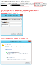 Add a comment | 0 you can try this to unlock! Cannot Login To 10g Database When Password Is Expired Toad For Oracle Toad World Forums