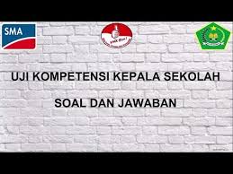 Uji Kompetensi Kepala Sekolah Soal Dan Jawaban Part 1 Youtube