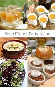 We make things simple to give great celebration they'll always remember. Soup Dinner Party Menu Recipe Girl Soup Dinner Soup Dinner Party Fall Dinner Party Menu