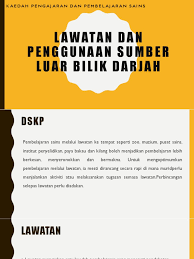 Get the most popular abbreviation for pembelajaran luar bilik darjah updated in 2021. Lawatan Dan Penggunaan Sumber Luar Bilik Darjah