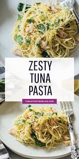 Zesty Tuna Pasta Light And Refreshing Tuna Pasta With Bold Flavors Recipe Easy Tuna Recipes Tuna Pasta Pasta Dishes