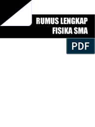 Check spelling or type a new query. Rumus Lengkap Fisika Sma Pdf