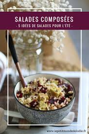 Salades Composees 5 Idees De Recettes Pour L Ete Le Petit Monde D Elodie Idee Recette Salades Composees Recette