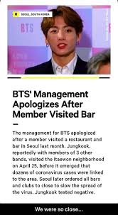 And feels 'deeply regretful' for his . Bts Management Apologizes After Member Visited Bar The Management For Bts Apologized After A Member Visited A Restaurant And Bar In Seoul Last Month Jungkook Reportedly With Members Of 3 Other Bands