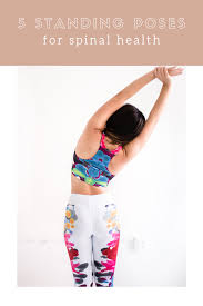 Gentle Standing Yoga Poses For The Spine Veggiekins Standing Yoga Poses Standing Yoga Yoga Poses