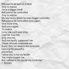 Poem Refusal One Crucial Refusal To Be The Part Of A Herd Is Not Enough Many Such Refusals In Life Protect You From Being A Vi Poems About Me Blog Poetry