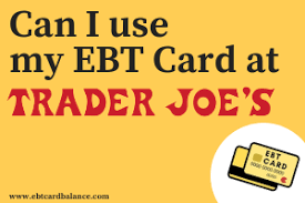 Maybe you would like to learn more about one of these? Can I Use My Ebt Card At Trader Joe S Ebtcardbalancenow Com