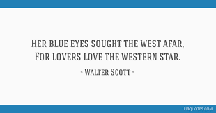 Descriptionari has thousands of original creative story ideas from new authors and amazing quotes to boost your creativity. Her Blue Eyes Sought The West Afar For Lovers Love The Western Star