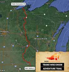 Click this link learn more for more information! Ride The Trans Wisconsin Adventure Trail