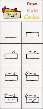 learn how to draw a cute cake step by step very simple tutorial dessert drawings kawaii tutoria cute easy drawings doodle art for beginners easy drawings