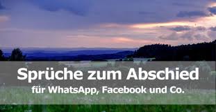 Sprüche Zum Abschied Für Whatsapp Facebook Co