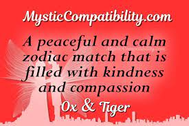 The ox can learn to follow the tiger who will have original and ingenious ideas. Ox Tiger Compatibility Mystic Compatibility