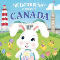 The Easter Bunny Is Coming to Canada by Eric James, Mari Lobo, Hardcover