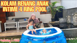Kolam renang bayi baby spa m… Unboxing Review Cara Pasang Kolam Renang Anak Intime 4 Ring Pool Youtube