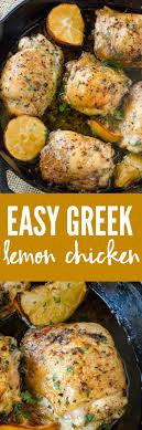 Easy Greek Lemon Chicken Is Made With Just A Handful Of Ingredients In A Cast Iron Skillet Along With Roasted Lemon W Greek Lemon Chicken Recipes Greek Recipes