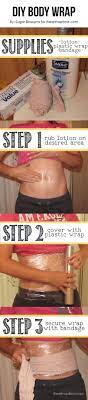 One of the proven ways to lose body fat overnight involves the usage of plastic wrap. Diy Body Wrap Lose Up To 1 Inch Over Night The Inspiration Board Diy Body Wrap Body Wraps Diy Body
