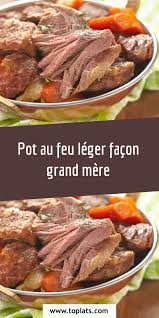 Pot Au Feu Leger Facon Grand Mere Recettes De Cuisine Plats Mijotes Plats Cuisines