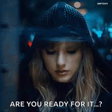 Are You Ready For It Taylor Swift GIF