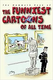 Western cartoons are funny, and every year, the american animated movies hoisting oscars over their heads are the ones consumed by kids and marketed for. The Mammoth Book Of The Funniest Cartoons Of All Time Amazon De Tibbals Geoff Fremdsprachige Bucher