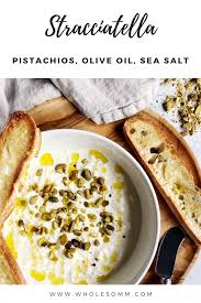 Stracciatella With Pistachios Olive Oil And Sea Salt Wholesomm Recipe Vegetarian Wine Fast Easy Meals Cheese Appetizers Easy
