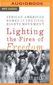 Lighting The Fires Of Freedom Janet Dewart Bell Robin Miles Karen Chilton 9781978649934 Amazon Com Books