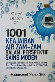 Air zamzam (ماء زمزم) soalan: 1001 Keajaiban Air Zam Zam Dalam Perspektif Sains Moden C290 K34